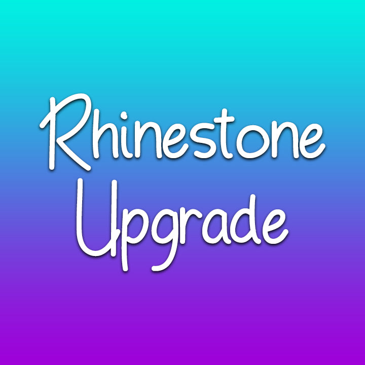 Rhinestone Upgrade